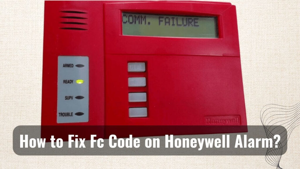 Fixing FC Code on Honeywell Alarm