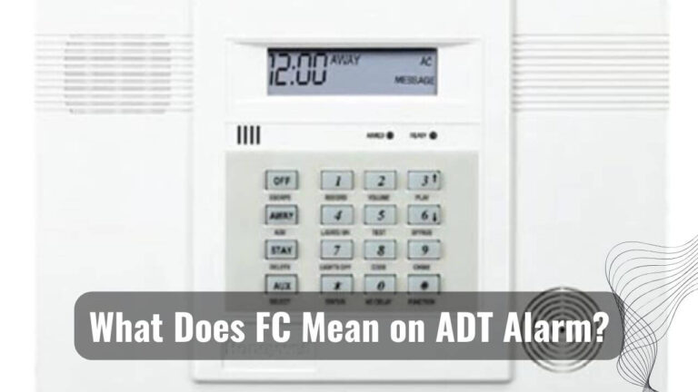 FC Meaning on ADT Alarm